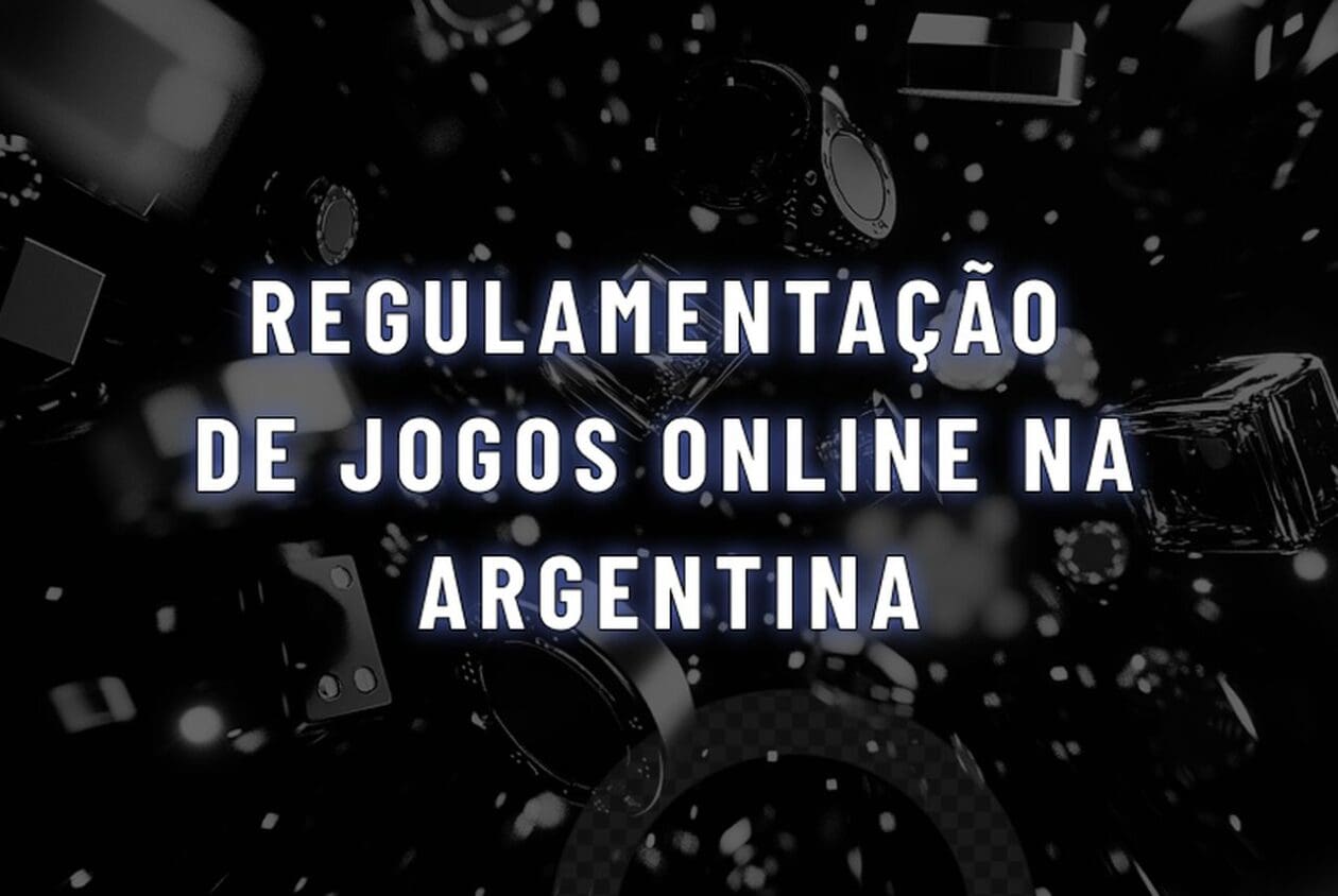 O estado atual da regulamentação de jogos online na Argentina (2025)